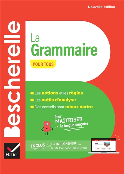 BESCHERELLE : LA GRAMMAIRE POUR TOUS BESCHERELLE : LA GRAMMAIRE POUR TOUS