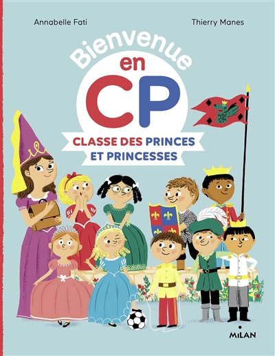 CLASSE DES PRINCES ET PRINCESSES - BIENVENUE EN CP