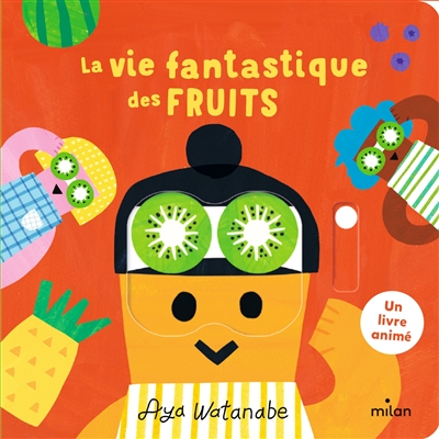 LA VIE FANTASTIQUE DES FRUITS