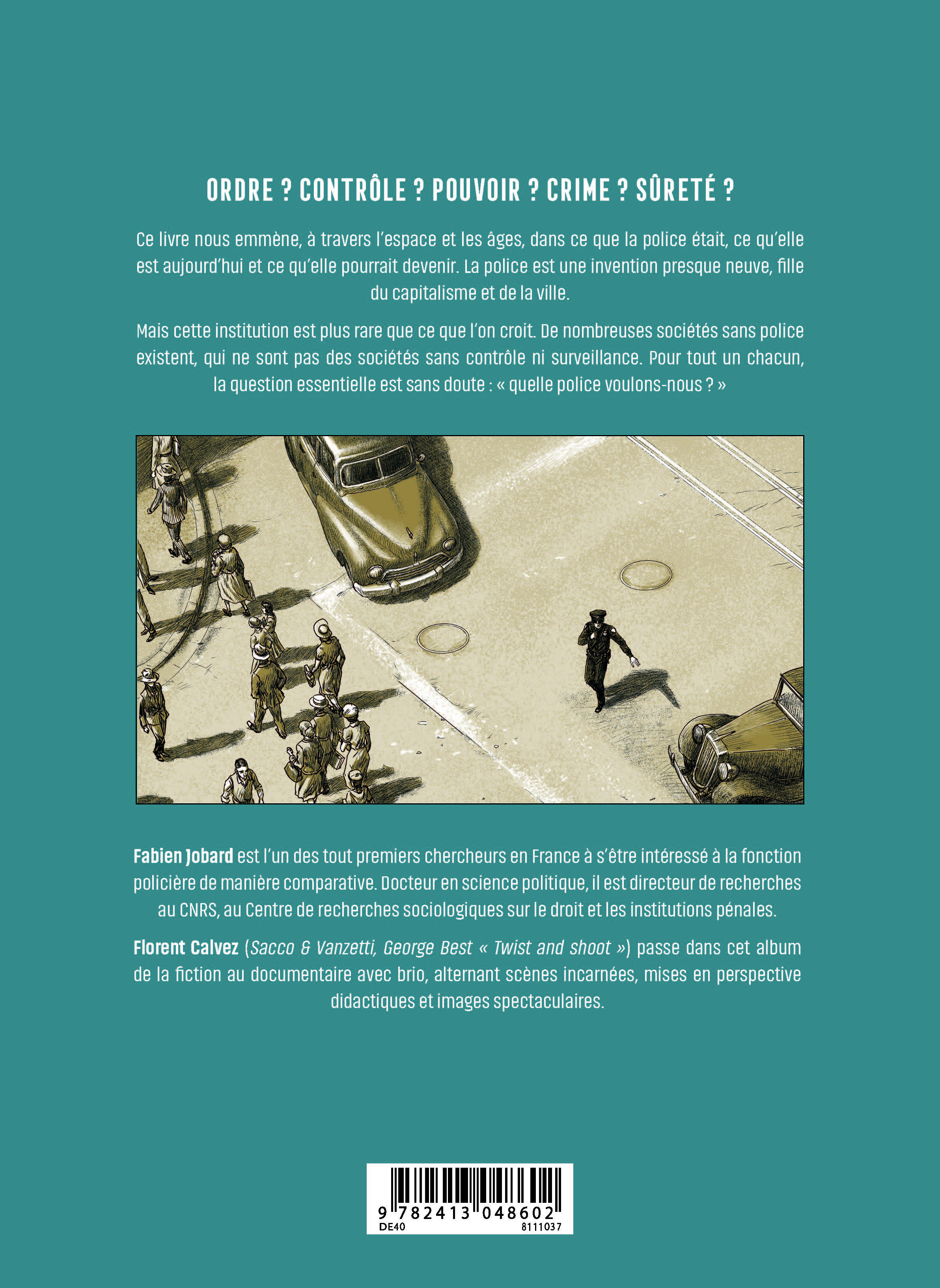 GLOBAL POLICE : LA QUESTION POLICIERE DANS LE MONDE ET L