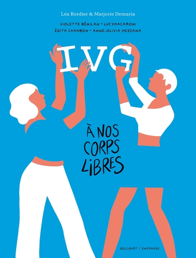 IVG - A NOS CORPS LIBRES