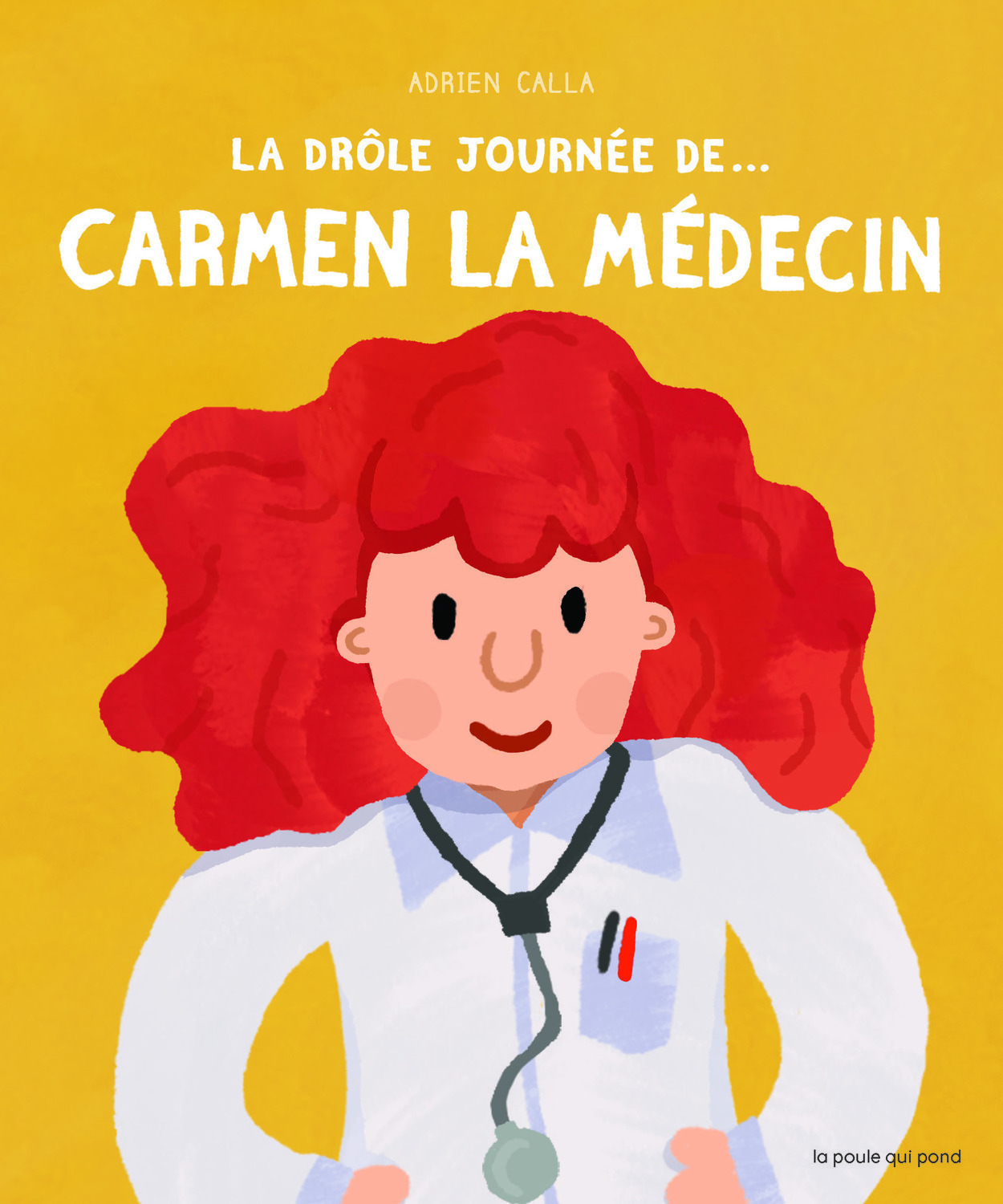 LA DROLE DE JOURNEE DE... CARMEN LA MEDECIN