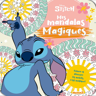 Disney Stitch - Mes mandalas magiques - Colorie et découvre les motifs. C