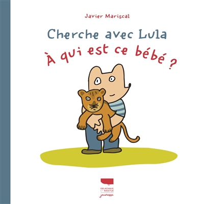 A QUI EST CE BEBE ? CHERCHE AVEC LULA