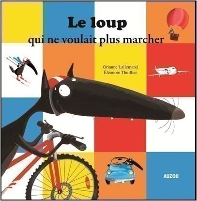 LE LOUP QUI NE VOULAIT PLUS MARCHER