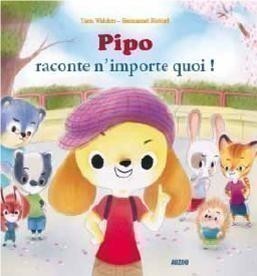 Pipo Raconte N'importe Quoi !