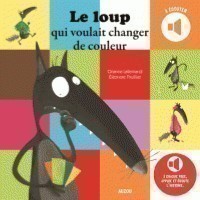 LE LOUP QUI VOULAIT CHANGER DE COULEUR A ECOUTER