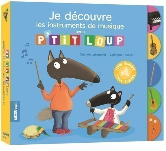 Je Découvre Les Instruments De Musique Avec P'tit Loup