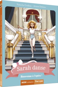 Sarah danse - Tome 3 - Bienvenue a l'opera