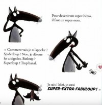 LE LOUP QUI VOULAIT ETRE UN SUPER-HEROS LE LOUP QUI VOULAIT ETRE UN SUPER-HEROS