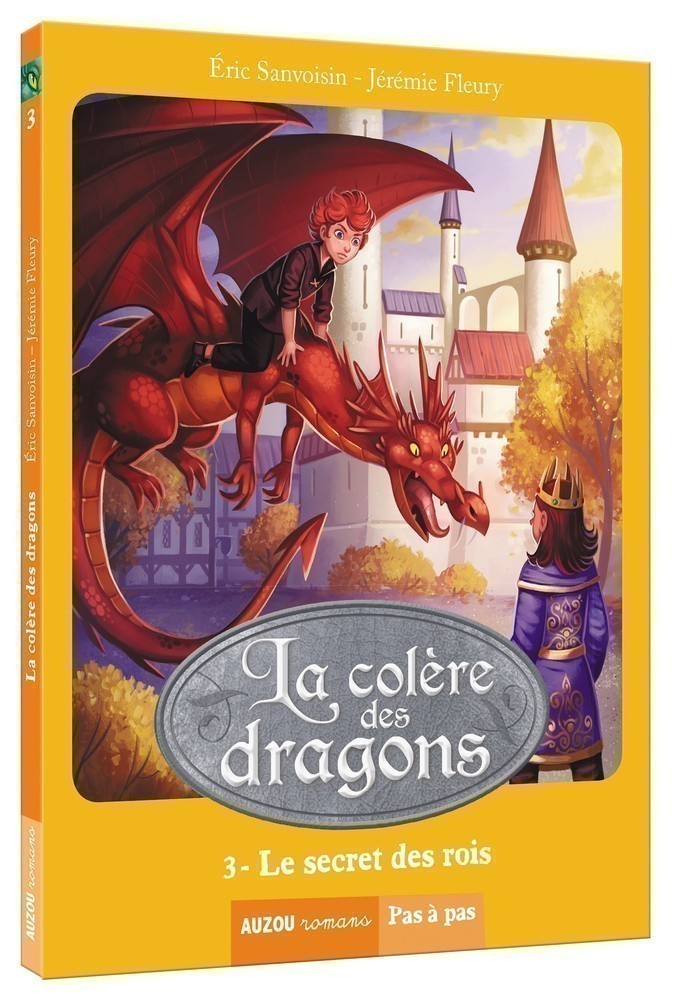 La Colère Des Dragons -  Le Secret Des Rois  Tome 3 (Coll. Pas À Pas)