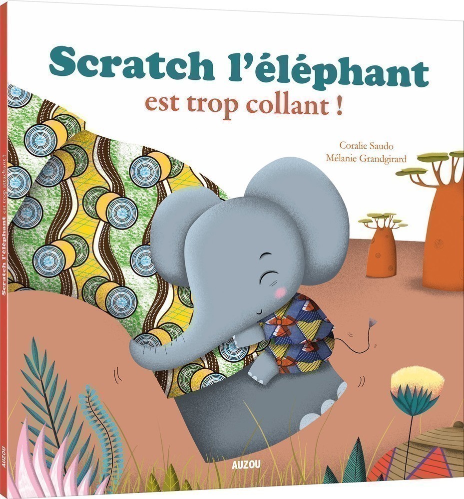 Scratch L'éléphant Est Trop Collant !