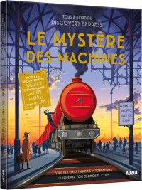 Tous à bord du Discovery Express - Le mystère des machines