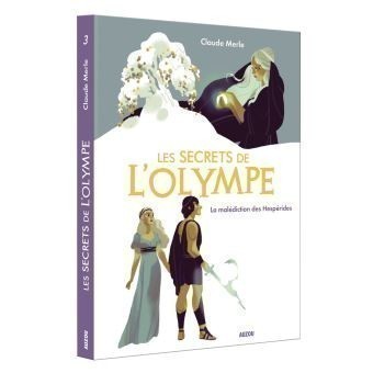 Les Secrets De L'olympe - Tome 3 - Les Secrets De L'olympe La Malediction Des Hespérides