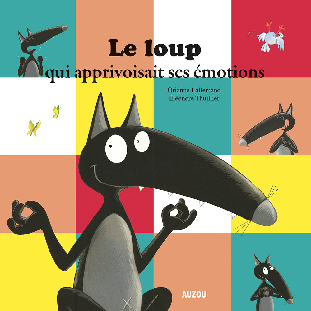 LE LOUP QUI APPRIVOISAIT SES EMOTIONS