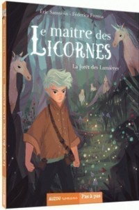 Le maître des licornes - Tome 1 -  la forêt des lumières