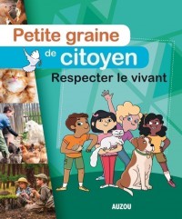Petite graine de citoyen - Respecter le vivant