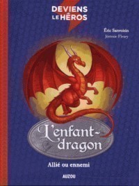 Deviens Le Héros L'enfant-Dragon - Allié Ou Ennemi Deviens Le Héros L'enfant-Dragon - Allié Ou Ennemi