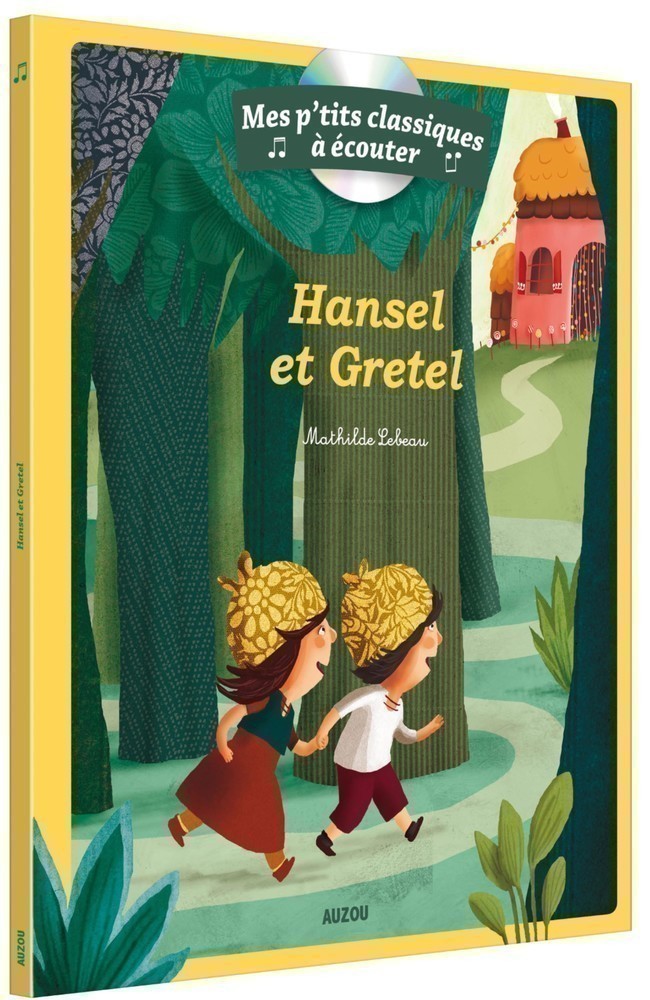 Les P'tits Classiques À Écouter - Hansel Et Gretel + Cd