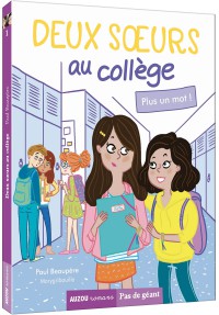 Deux soeurs au collège - Plus un mot ! Deux soeurs au collège - Plus un mot !