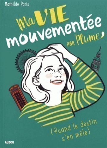 Ma Vie Mouvementée Par Plume - Quand Le Destin S'en Mêle
