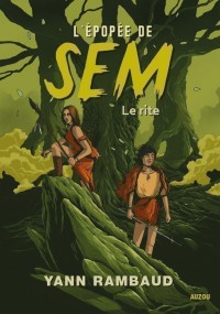 L'ÉPOPÉE DE SEM TOME 1 - LE RITE