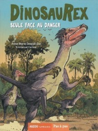 Dinosaurex tome 3 - Seule face au danger