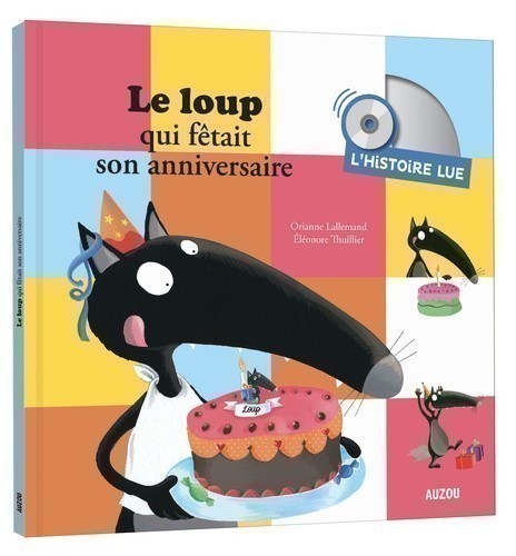 LE LOUP QUI FETAIT SON ANNIVERSAIRE - L