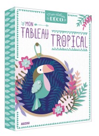 MON TABLEAU TROPICAL