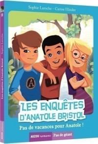 Pas de vacances pour Anatole ! - tome 10