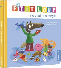 P'TIT LOUP NE VEUT PAS RANGER