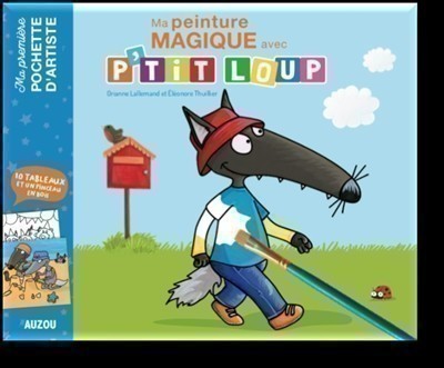 Ma Première Pochette D'artiste - Ma Peinture Magique Avec P'tit Loup