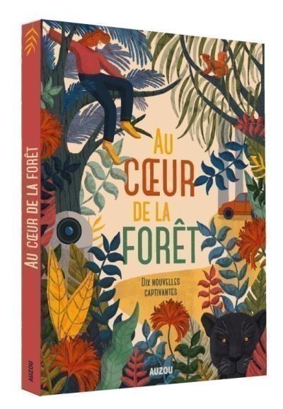 AU COEUR DE LA FORET - 10 NOUVELLES CAPTIVANTES