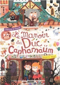 Le manoir du duc Capharnaüm