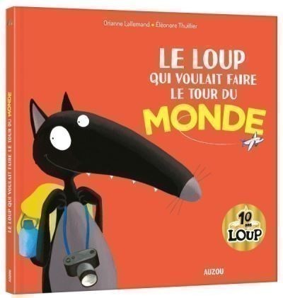 Le Loup Qui Voulait Faire Le Tour Du Monde