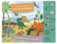 Mes premiers livres à écouter - Écoute et cherche les dinosaures Mes premiers livres à écouter - Écoute et cherche les dinosaures