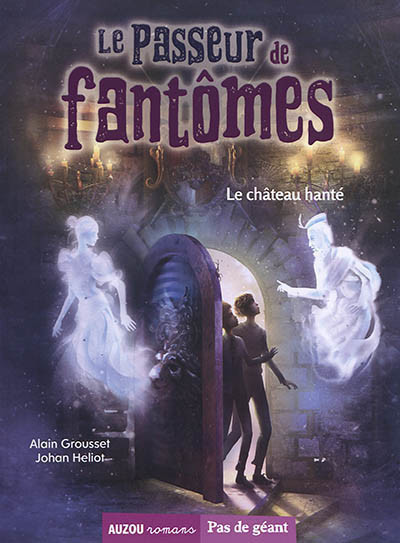 Le Passeur De Fantômes - Tome 3 Le Château Hanté