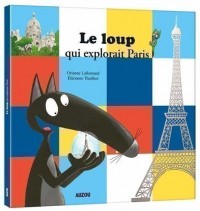 Le loup qui explorait paris Le loup qui explorait paris