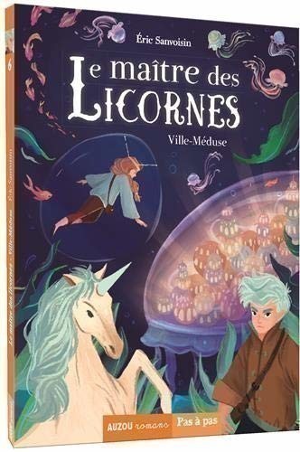 Le Maître Des Licornes Tome 6 - Ville-Méduse Le Maître Des Licornes Tome 6 - Ville-Méduse