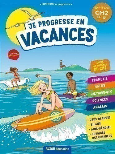 JE PROGRESSE EN VACANCES  DU CM2 A LA 6E
