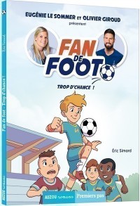 Fan de foot tome 2 - Trop d'chance !