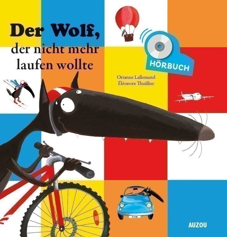 DER WOLF, DER NICHT MEHR LAUFEN WOLLTE (+ CD AUDIO)