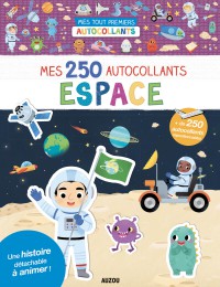 Mes tout premiers autocollants - Mes 250 autocollants espace Mes tout premiers autocollants - Mes 250 autocollants espace