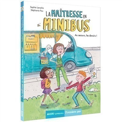 La Maitresse En Minibus Tome 1 - Au Secours, Les Devoirs !