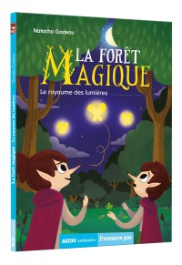 La forêt magique - Le royaume des lumières La forêt magique - Le royaume des lumières