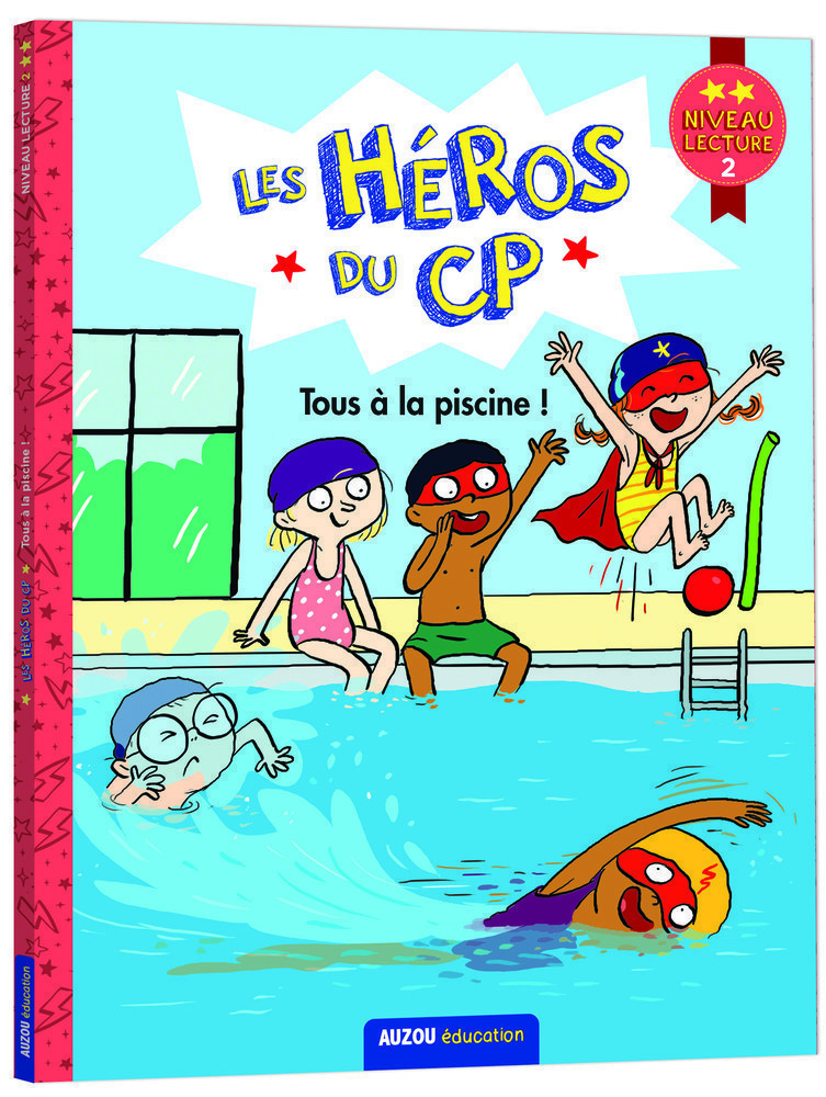 LES HEROS DU CP -TOUS A LA PISCINE ! NIV 2 LES HEROS DU CP -TOUS A LA PISCINE ! NIV 2
