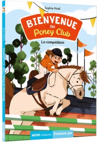 Bienvenue au poney-club tome 2 - La compétition