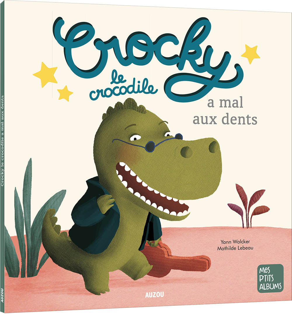 Crocky Le Crocodile A Mal Aux Dents Ne