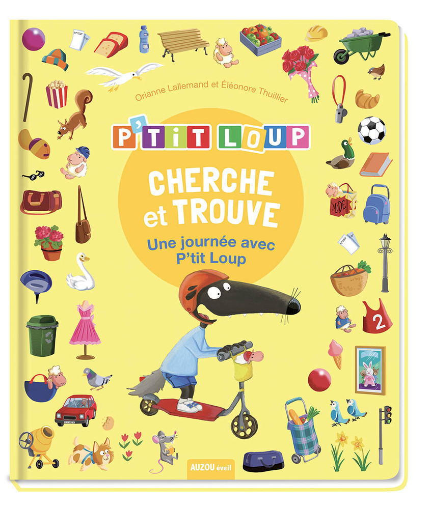 Cherche Et Trouve Des Tout-Petits - P'tit Loup - Une Journée Avec P'tit Loup