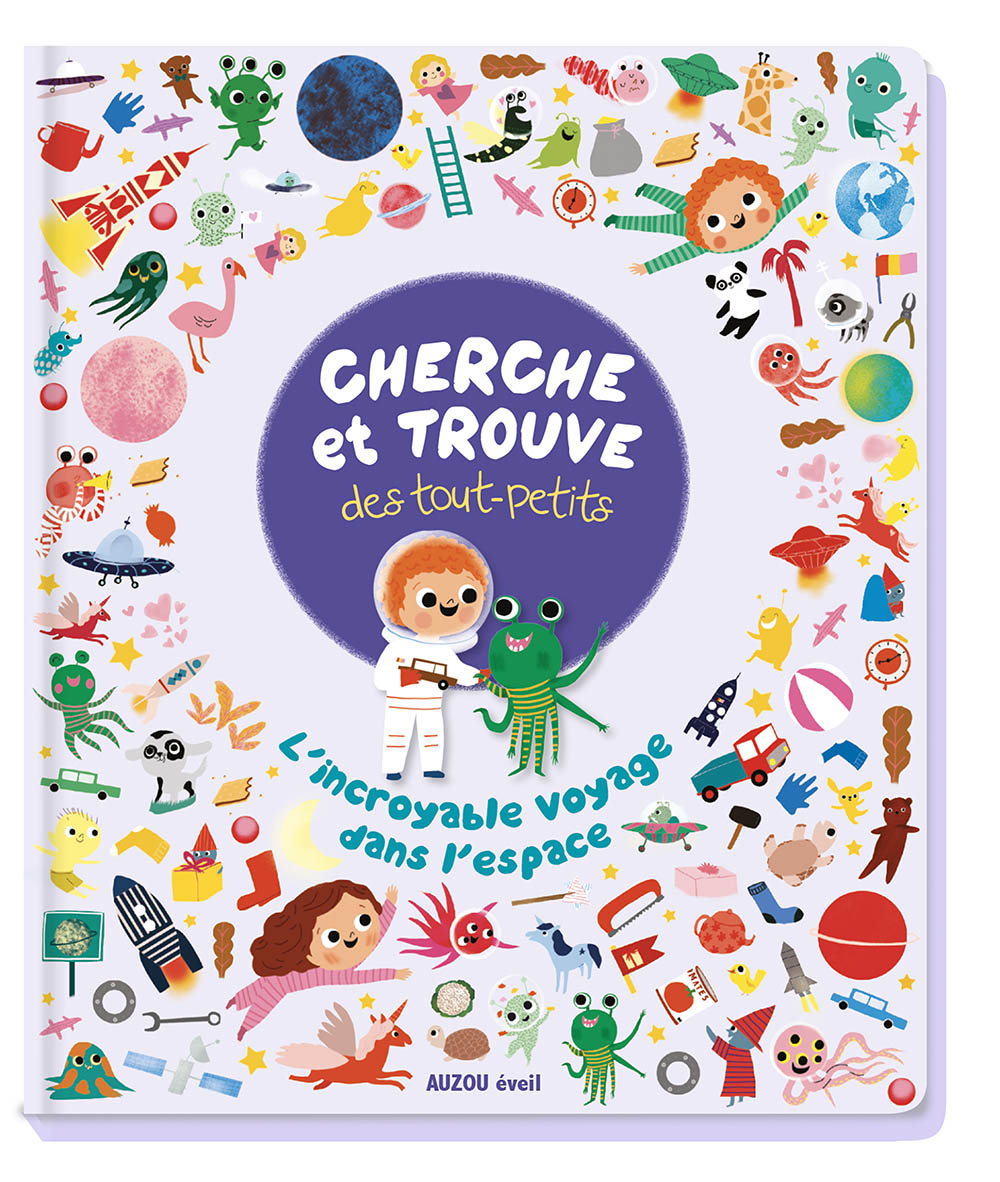 Cherche Et Trouve Des Tout-Petits - L'incroyable Voyage Dans L'espace Cherche Et Trouve Des Tout-Petits - L'incroyable Voyage Dans L'espace